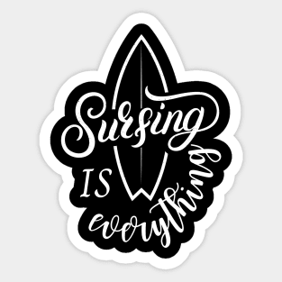 Surfing is everything Sticker